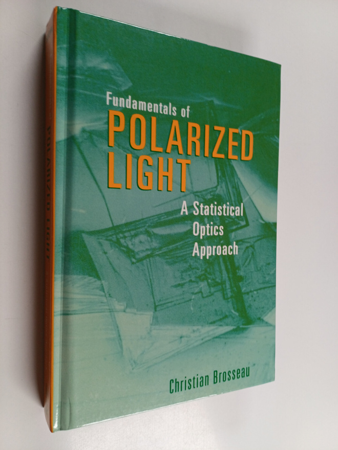 Christian Brosseau : Fundamentals of polarized light : a ...