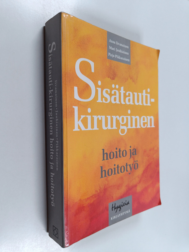 Ansa Iivanainen : Sisätautikirurginen hoito ja hoitotyö