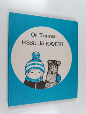 Oili Tanninen : Hissu ja kaverit