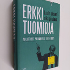 Erkki Tuomioja : Luulin olevani aika piruileva : poliitti... - pikkukuva 1