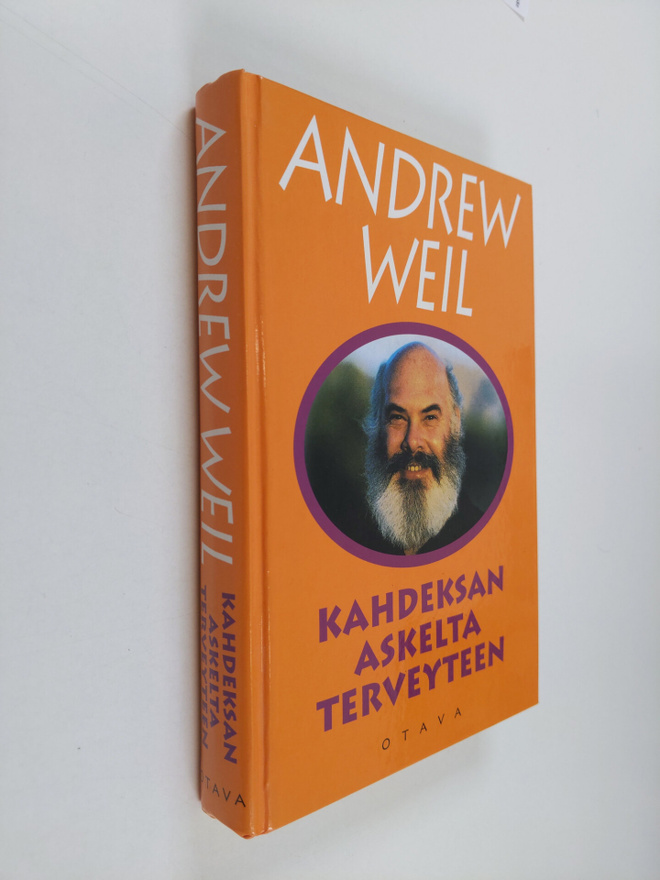 Andrew Weil : Kahdeksan askelta terveyteen : kunto-ohjelm...