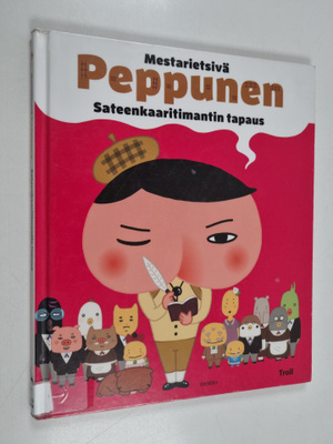 Thaddäus Troll : Mestarietsivä Peppunen - Sateenkaaritima...