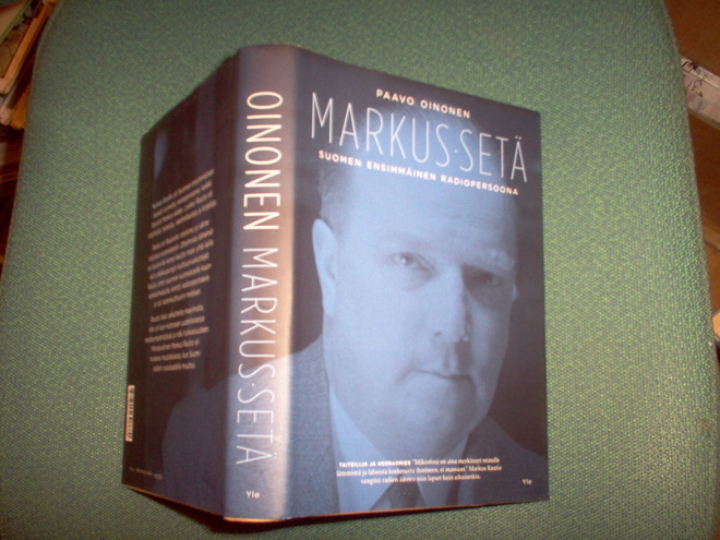 Paavo Oinonen: MARKUS-SETÄ Suomen ensimmäinen radiopersoona