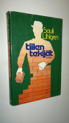 Sauli Uhlgren : Tiilentekijät : novelleja