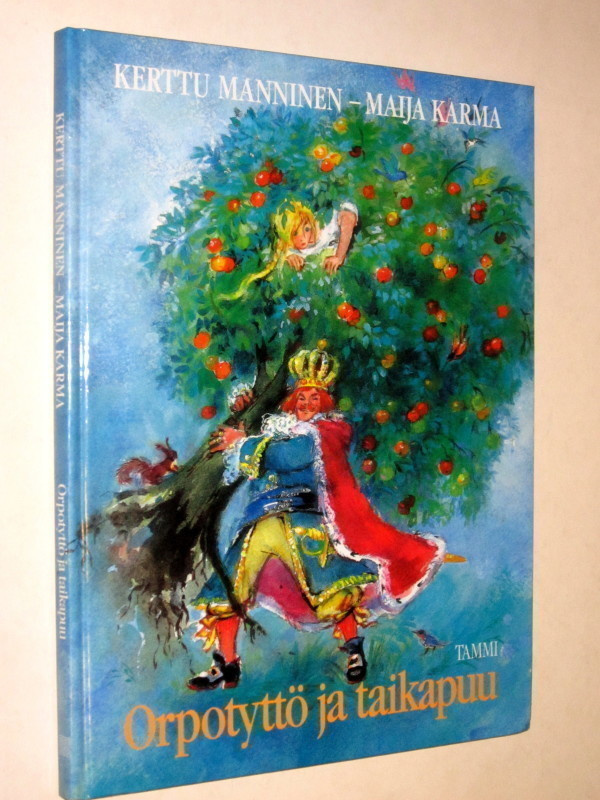 Kerttu Manninen - Maija Karma : Orpotyttö ja taikapuu