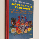Kerttu Kaukola : Kotihaltian tarinoita : ohjelmaa kouluil... - pikkukuva 1