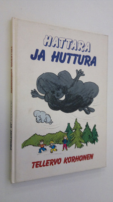 Tellervo Korhonen : Hattara ja Huttura (signeerattu)