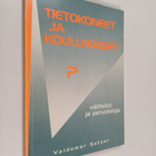 Valdemar Setzer : Tietokoneet ja kouluikäiset? : väitteit... - pikkukuva 1