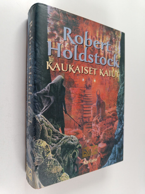 Robert Holdstock : Kaukaiset kaiut