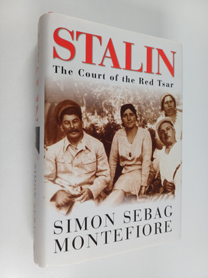 Simon Sebag-Montefiore : Stalin : the court of the Red Tsar