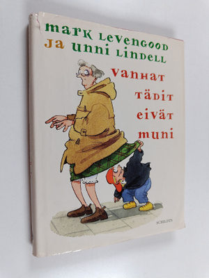 Unni Lindell ym. : Vanhat tädit eivät muni