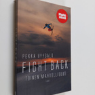 Pekka Hyysalo : Fight back : toinen mahdollisuus - pikkukuva 1