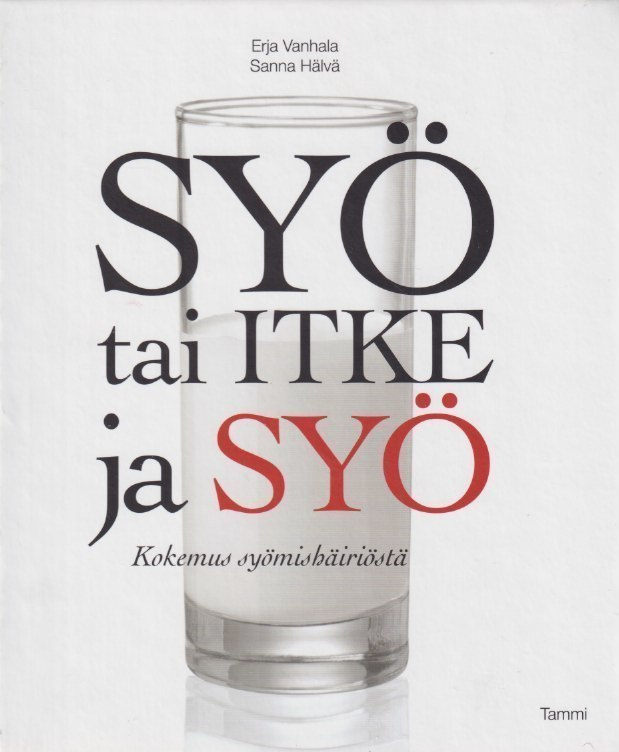 Erja Vanhala: Syö tai itke ja syö