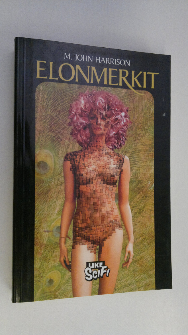 M. John Harrison : Elonmerkit