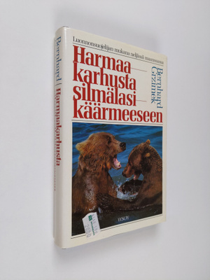 Bernhard Grzimek : Harmaakarhusta silmälasikäärmeeseen : ...