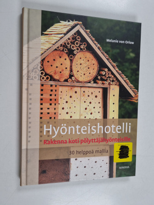 Melanie von Orlow : Hyönteishotelli : rakenna koti pölytt...