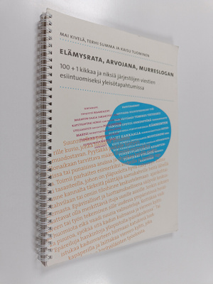 Mai Kivelä : Elämysrata, arvojana, murreslogan : 100 + 1 ...