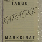 Kokoelma • Tangomarkkinat • Karaoke C-Kasetti - pikkukuva 5