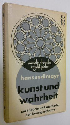 Hans Sedlmayer : Kunst und Wahrheit : Zur theorie und Met...
