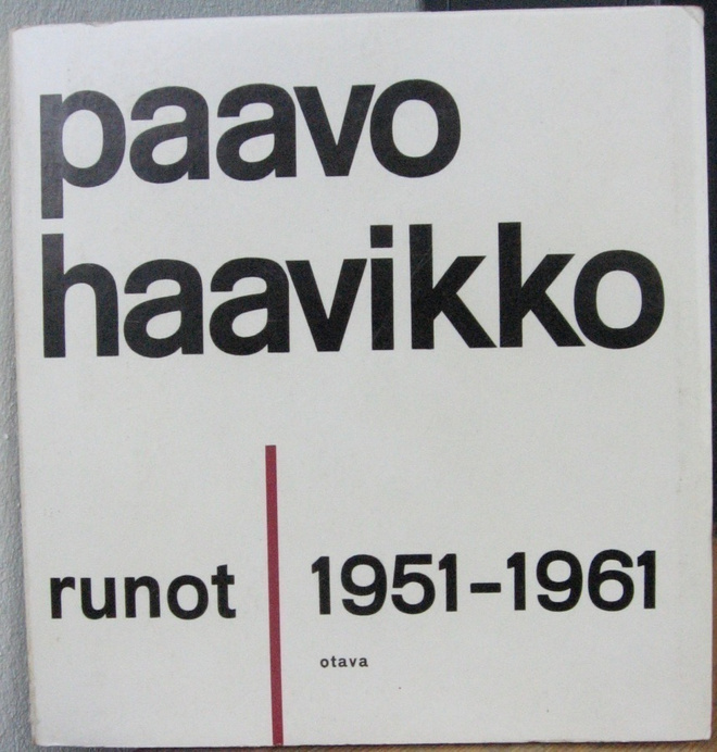 Paavo Haavikko: Runot 1951-1961, Otava 1963. 2p. 317 s.
