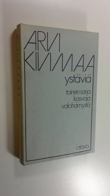 Arvi Kivimaa : Ystäviä : toinen sarja kasvoja valohämystä
