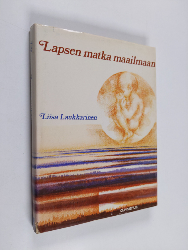 Liisa Laukkarinen : Lapsen matka maailmaan