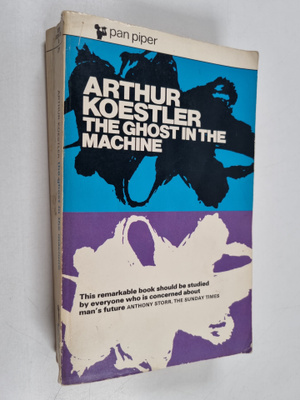 Arthur Koestler : The ghost in the machine