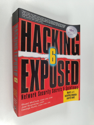 Stuart McClure : Hacking exposed 6 : network security sec...