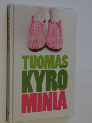 Tuomas Kyrö : Miniä - Kirjakauppaliitto 2012