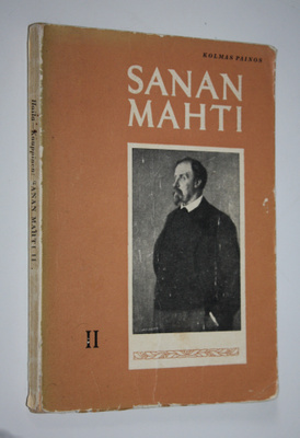 V. A. Haila : Sanan mahti 2 : kansalliskirjallisuuden luk...