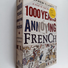Stephen Clarke : One Thousand Years of Annoying the French - pikkukuva 1