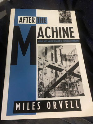 After The Machine. Miles Orvell