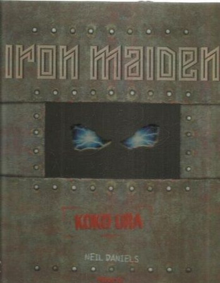 Iron Maiden Koko ura Neil Daniels  Kirja 2012