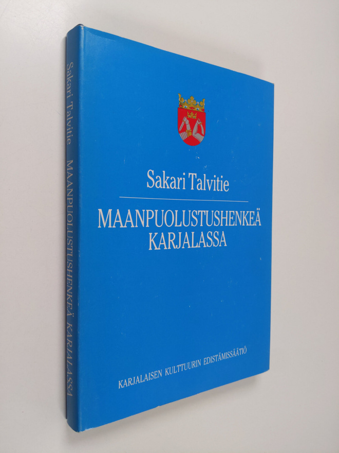 Sakari Talvitie : Maanpuolustushenkeä Karjalassa