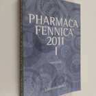 Pharmaca Fennica 2011 osa 1 : tiivistelmä - pikkukuva 1