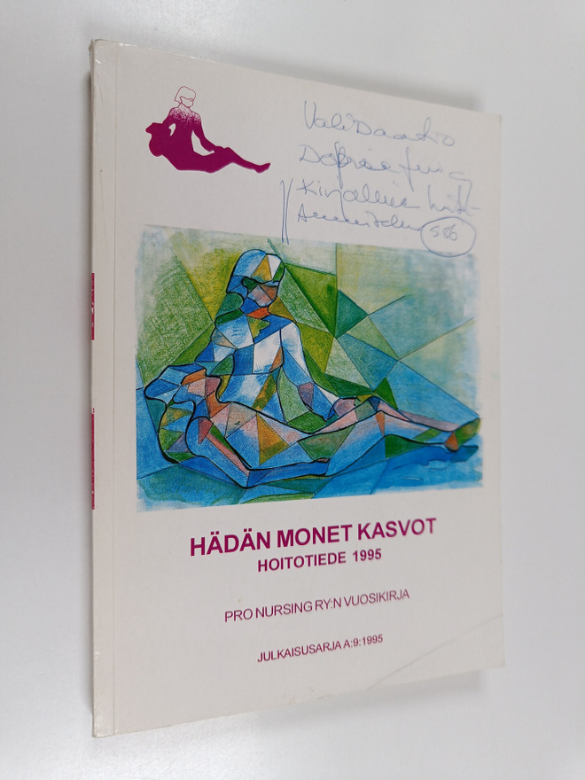 Hoitotiede 1995 : hädän monet kasvot : Pro Nursing ry:n v...