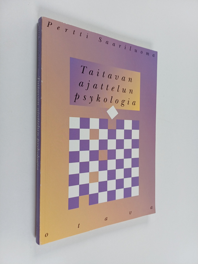 Pertti Saariluoma : Taitavan ajattelun psykologia