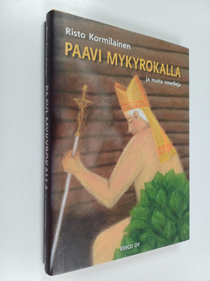 Risto Kormilainen : Paavi mykyrokalla ja muita novelleja ...