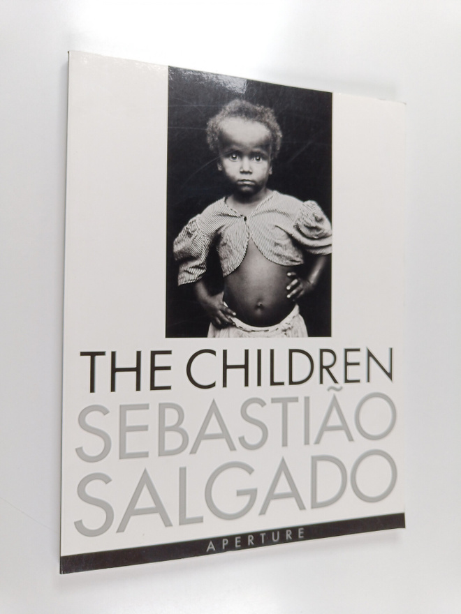 Sebastiao Salgado ym. : The Children - Refugees and Migrants