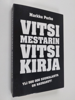Markku Purho : Vitsimestarin vitsikirja
