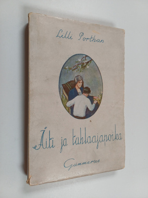 Lilli Porthan : Äiti ja tuhlaajapoika : romaani