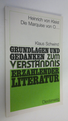 Klaus Schwind : Heinrich von Kleist : Die Marquise von O...
