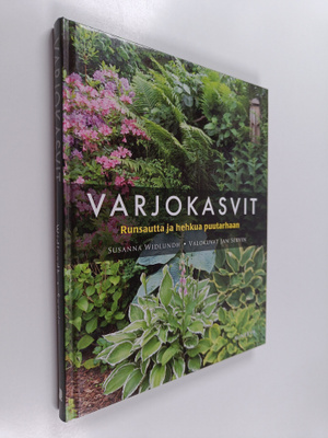 Susanna Widlundh : Varjokasvit : runsautta ja hehkua puut...