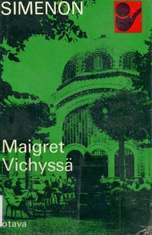 Georges Simenon : Maigret vichyssä