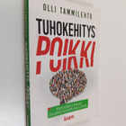 Olli Tammilehto : Tuhokehitys poikki : yhteiskunnan olomu... - pikkukuva 1