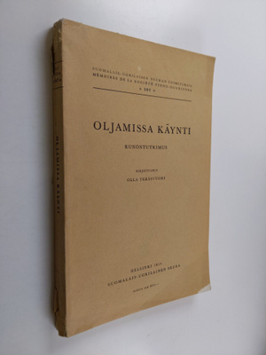 Olla Teräsvuori : Oljamissa käynti : runontutkimus