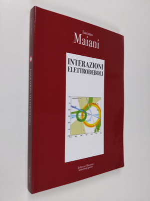 Luciano Maiani : Interazioni elettrodeboli