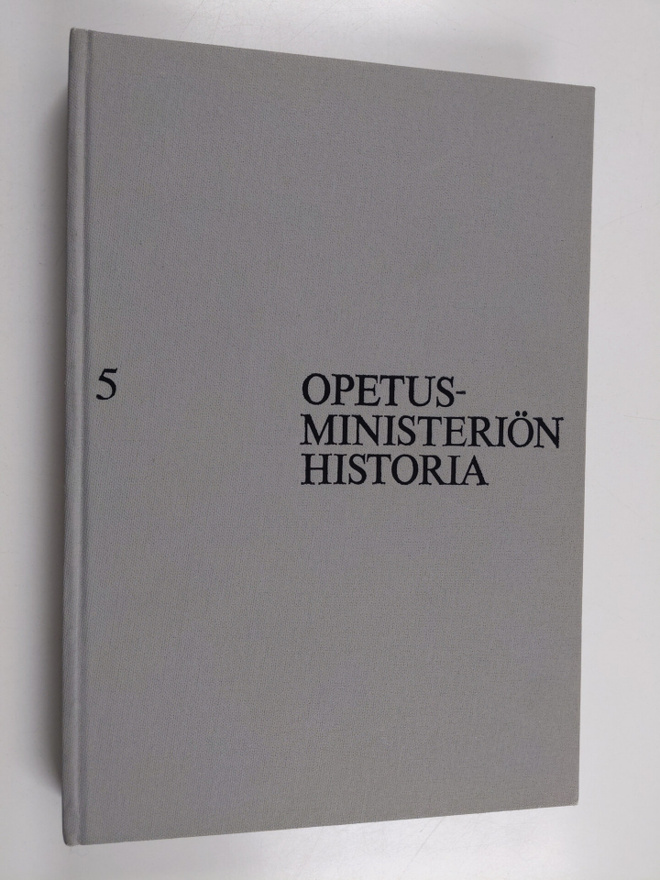 Opetusministeriön historia 5 : Jälleenrakennuksen ja kasv...