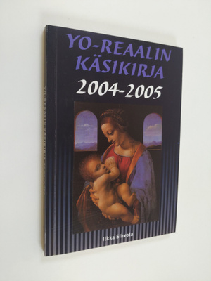 Ilkka Sihvola : Yo-reaalin käsikirja 2004-2005