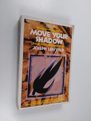 Joseph Lelyveld : Move Your Shadow - South Africa, Black ...